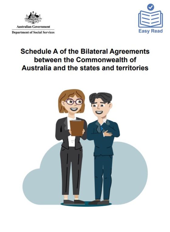 Easy Read version of Schedule A of the Bilateral Agreements between the Commonwealth of Australia and the states and territories cover